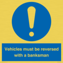 vehicles-must-be-reversed-with-a-banksman~